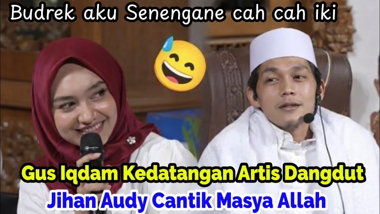 Gus iqdam terbaru ‼️Kedatangan Jihan Audy Artis Cantik Dangdut, Di suruh Sholawatan oleh gus iqdam 🔥