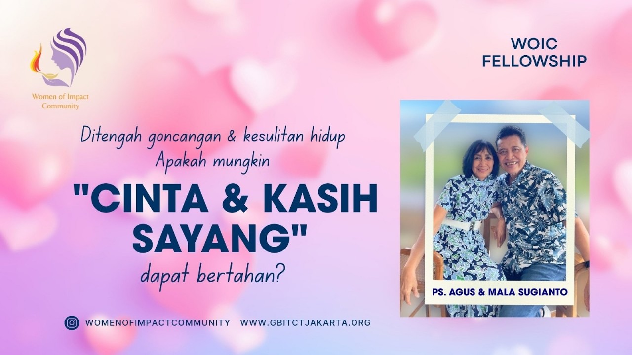 CINTA & KASIH SAYANG - WOIC Fellowship | Ps. Agus dan Mala Sugianto [11.00]