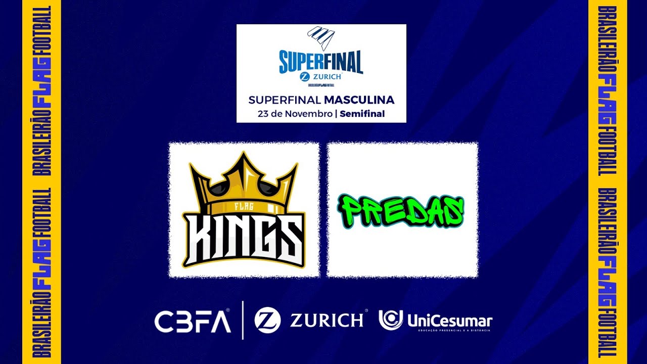SUPERFINAL ZURICH MASCULINA | FLAG KINGS X PREDADORES- SEMI-FINAL | BRASILEIRÃO FLAG 2025