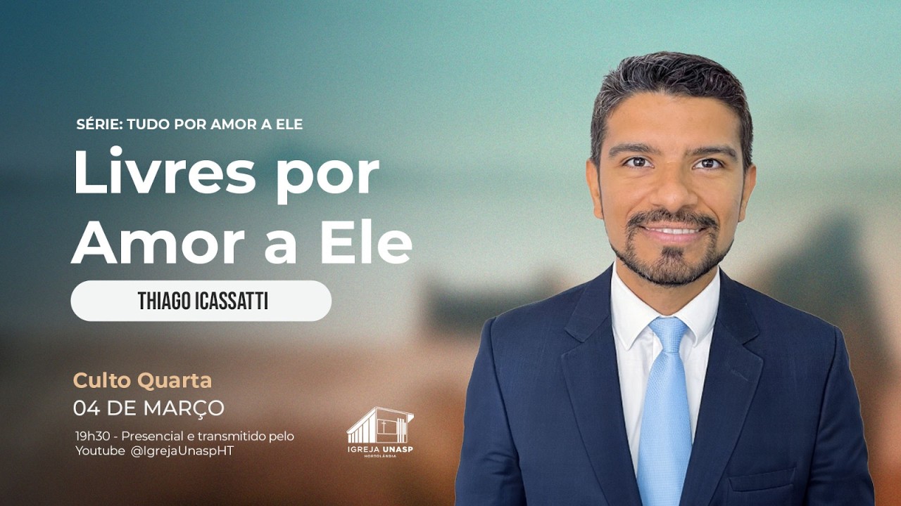Culto Adventista  Thiago Icassatti  | Libres por Amor a Ele | Igreja UNASP