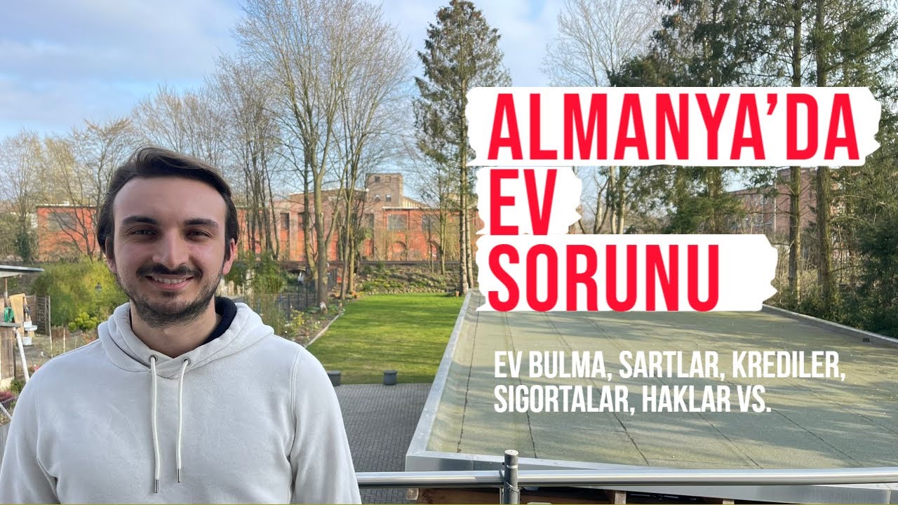 ALMANYA'DA EV BULMAK, KREDI, SARTLAR, BELGELER vs.