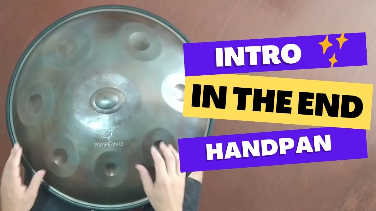 HANDPAN TUTORIAL: IN THE END (LINKIN PARK) - INTRO