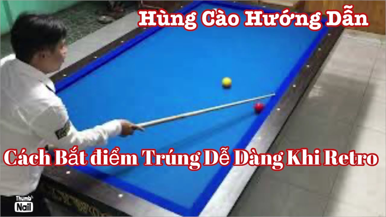 Hùng Cào hướng dẫn Retro và cách bắt điểm trúng thật đơn giản