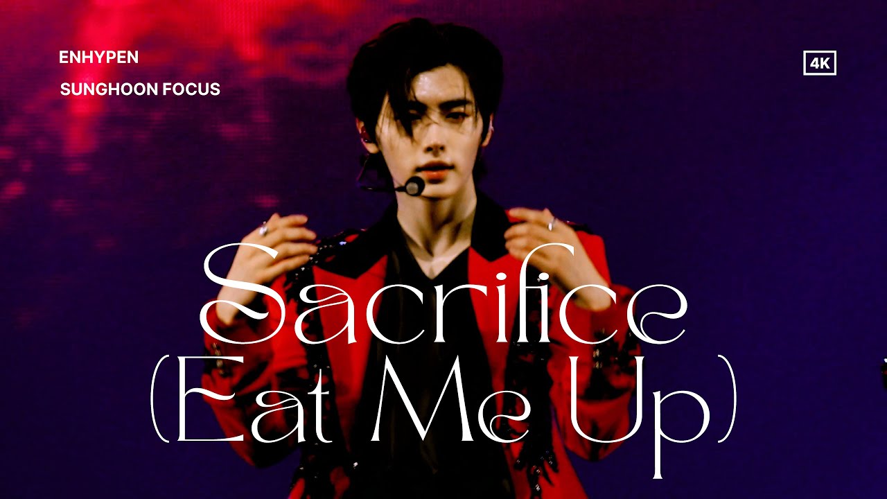 230611 ENHYPEN 'Sacrifice (Eat Me Up)'  엔하이픈 성훈 FOCUS 4K Multi-cam | @ 2023 WEVERSE CON FESTIVAL