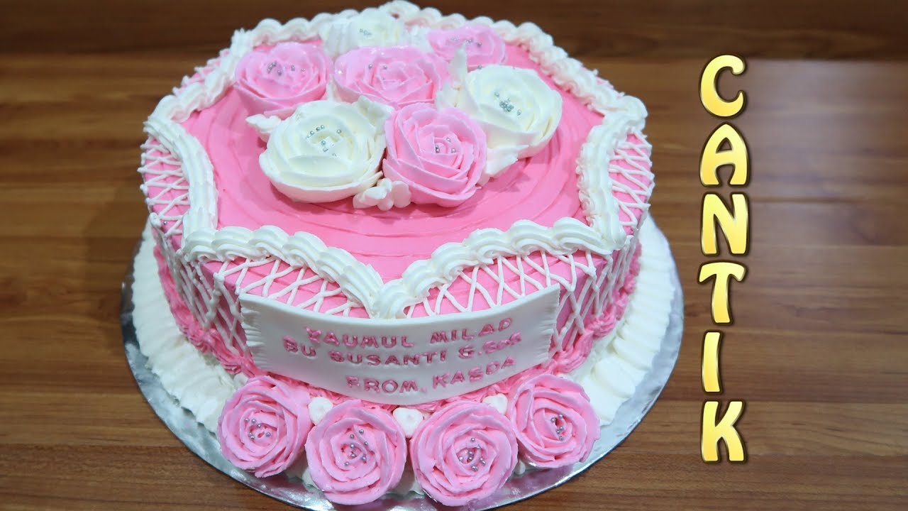 Resep Cara Membuat Kue Ulang Tahun Bunga Mawar Cantik Jelita