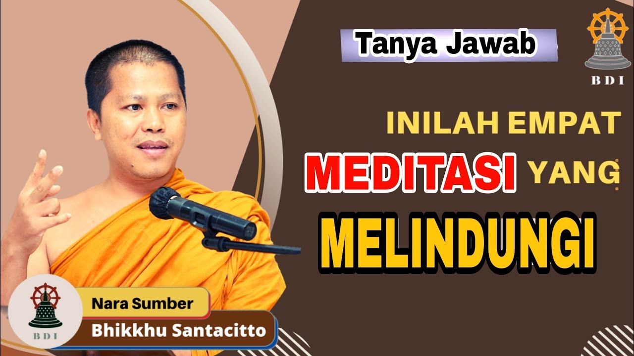 Empat Jenis Meditasi yang MelindungiMu I Bhikkhu Santacitto #meditation #buddhism