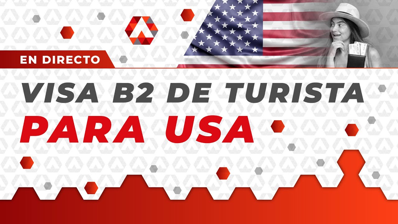 🇺🇸 Visado B2 de turista para USA