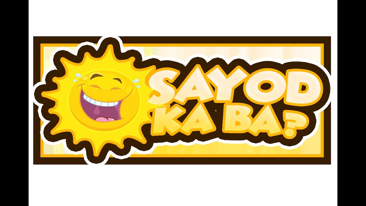 EPISODE 037 SAYOD KA BA?