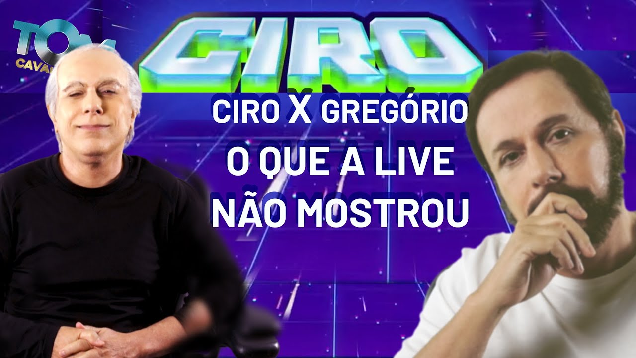 Ciro X Gregório - O que a live não mostrou
