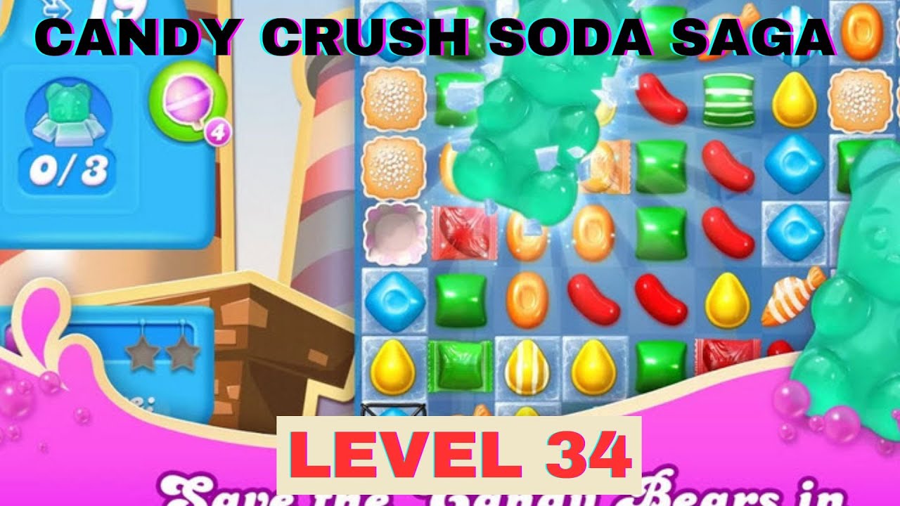 Candy Crush Soda Saga LEVEL 34 - Gameplay Walkthrough (iOS,Android Gameplay) Candy crush gameplay