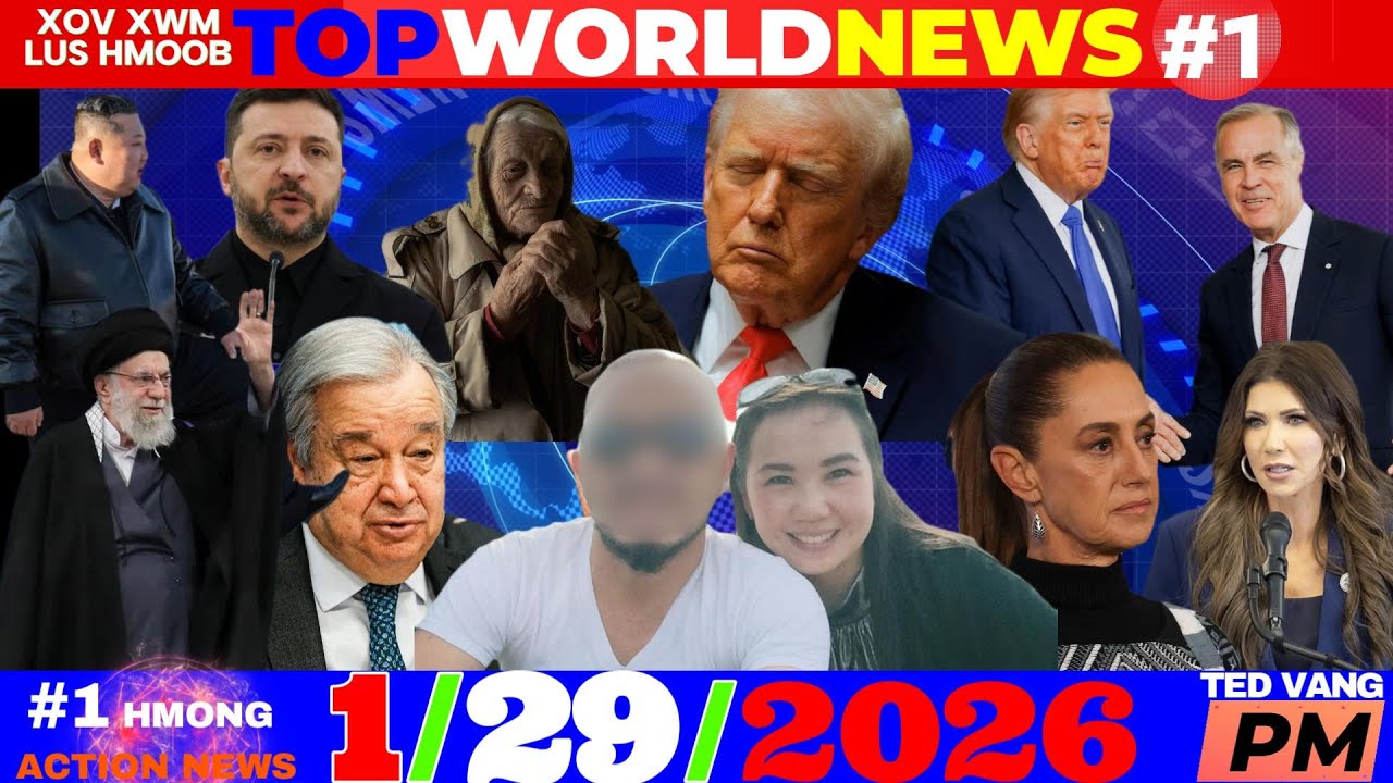1/28/2026 (PM)🎯POJ NIAM HMOOB THAIB PLOJ, NEEG NTSHAI TUAJ MEKAS, TRUMP-PUTIN, IRAN, CANADA, MN:ICE