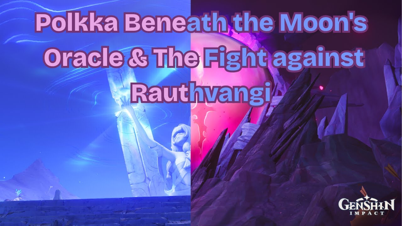 Polkka Beneath the Moon's Oracle & The Fight against Rauthvangi