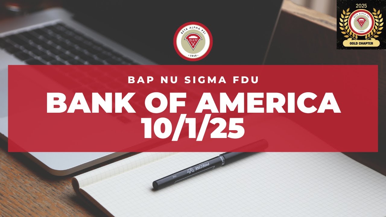 Beta Alpha Psi: Nu Sigma Chapter Fall Semester 2025 Meeting V - Bank of America