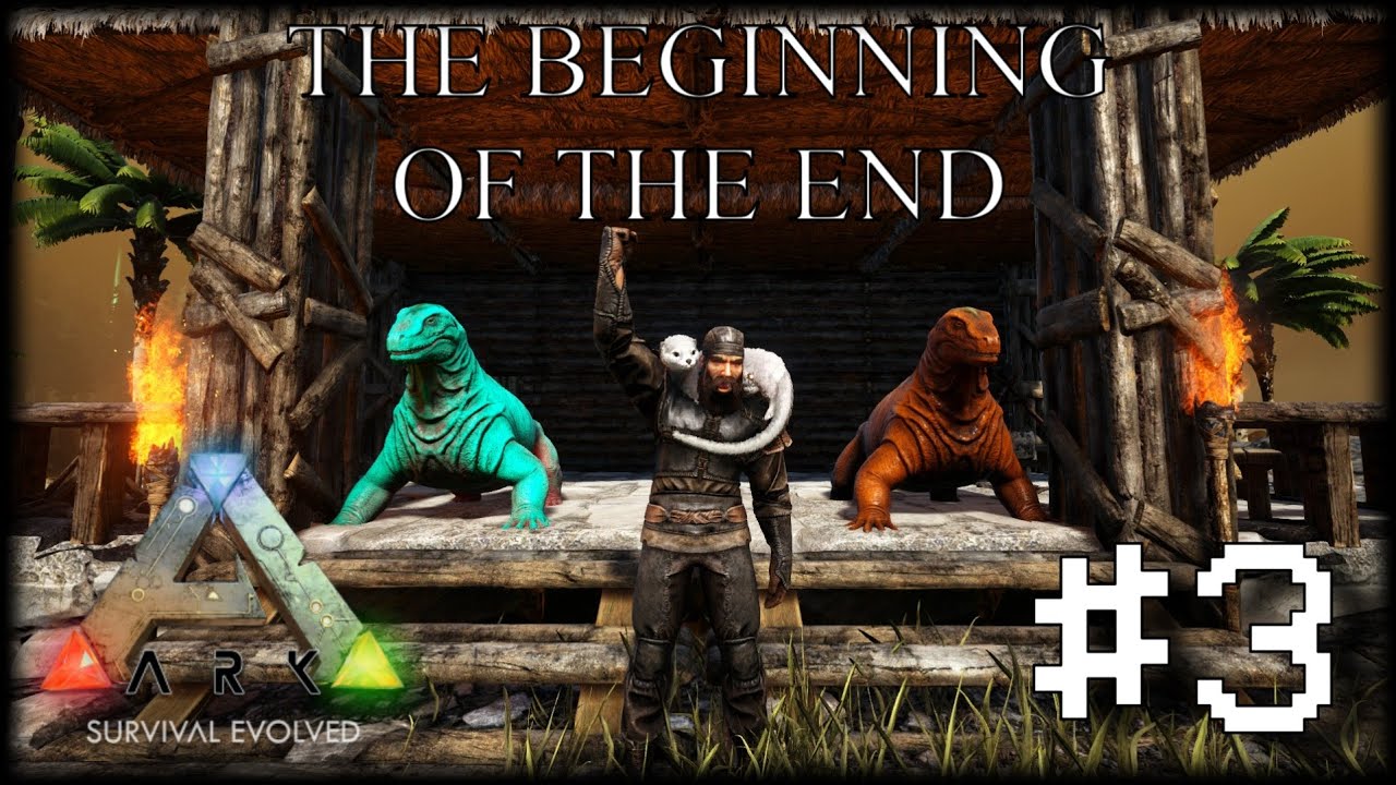 Our Cutest Tame Yet & Epic Base Build! - Ark Survival Evolved | Episode 3 [The Beginning Of The End]