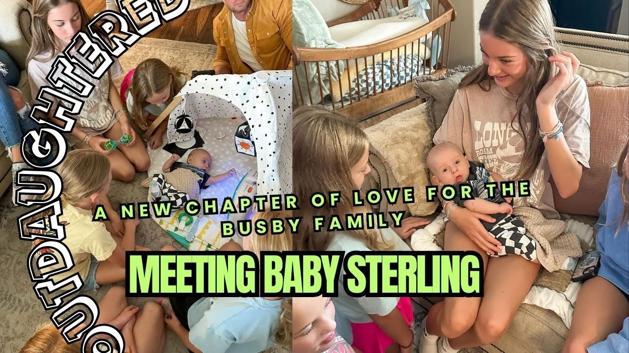 Meeting Baby Sterling: A New Chapter of Love for the Busby Family