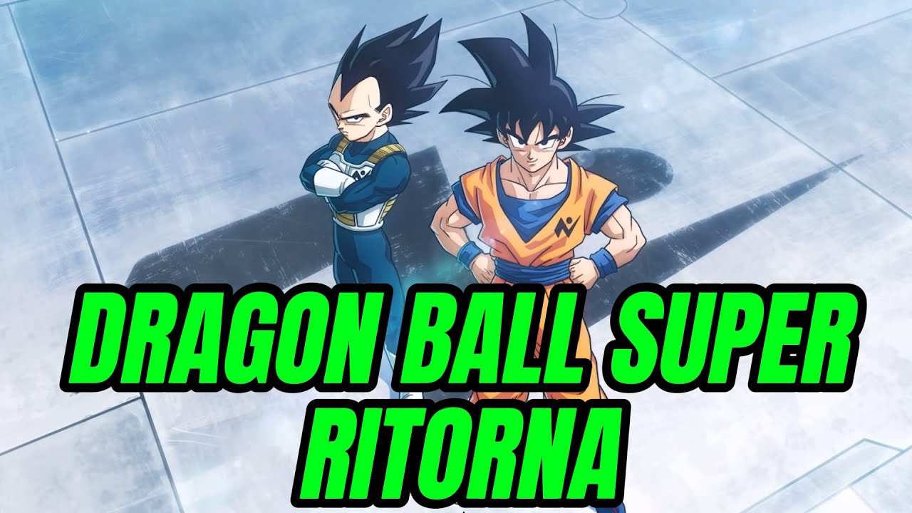 RITORNA DRAGON BALL SUPER 🐲