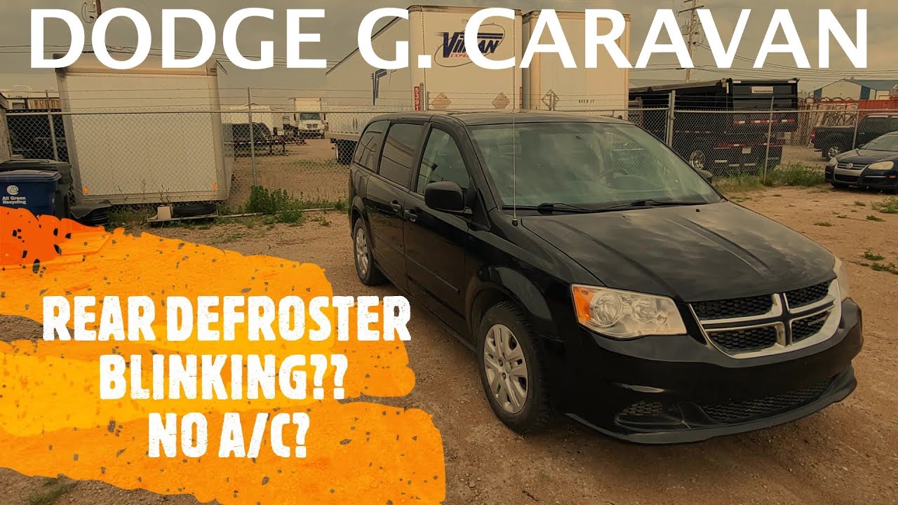 Dodge Grand Caravan - REAR DEFROSTER BLINKING? NO HEAT OR A/C?