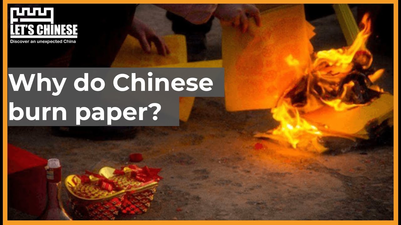 Why do Chinese burn paper? | Let's Chinese
