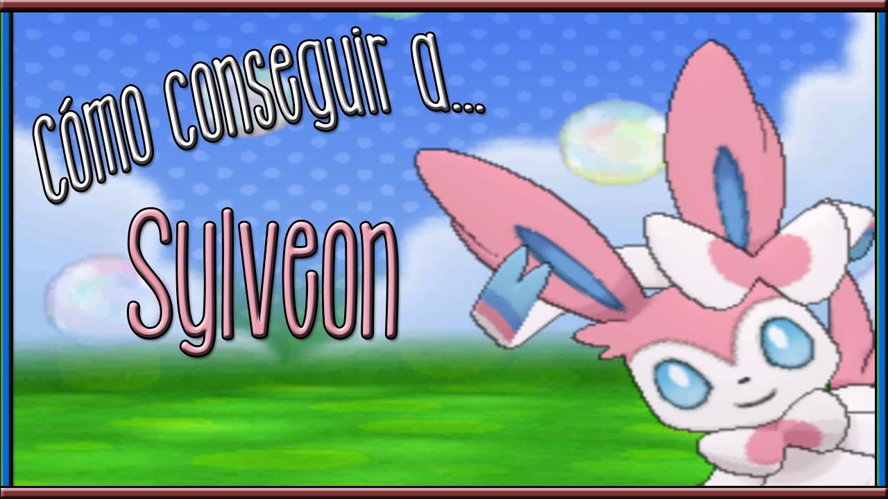 Cómo conseguir a Sylveon