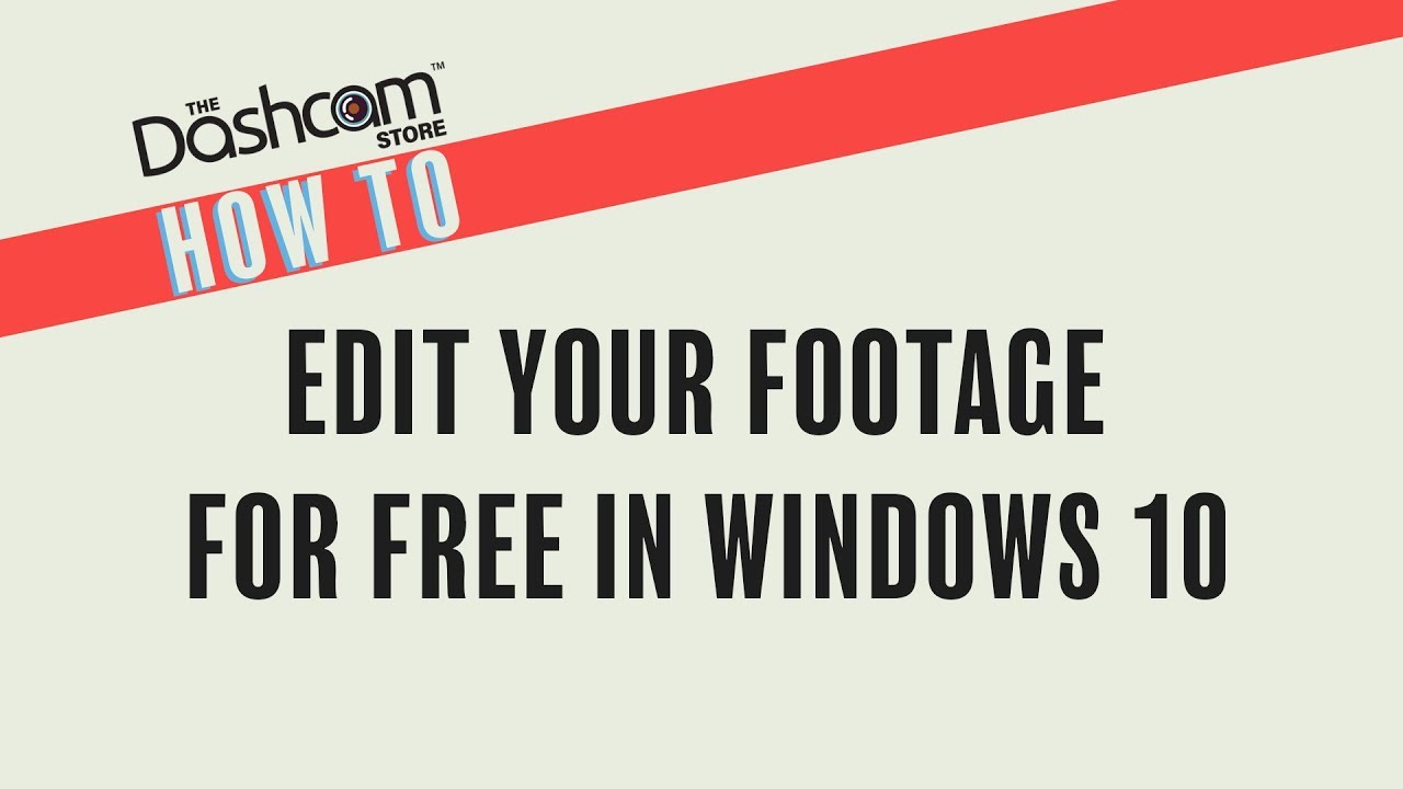 How To Edit Footage in Windows 10 | Free Editing Tutorial by The Dashcam Store™