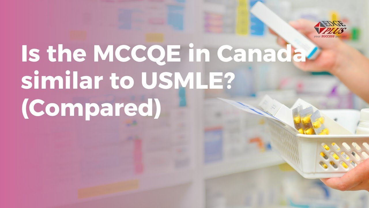 Differences between the Canadian & American Medical License Exams | MCCQE Vs USMLE