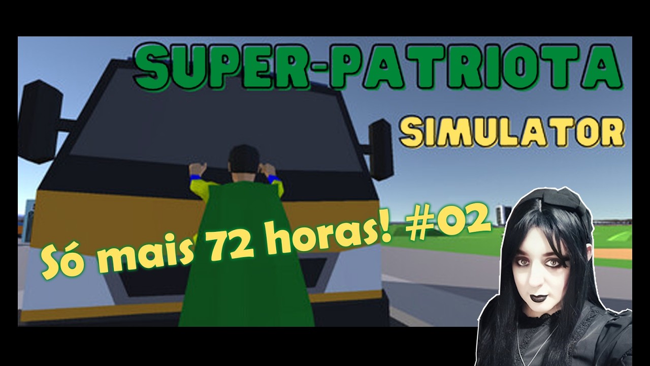 Só mais 72 horas Patriota! #02 | Anarcoplay