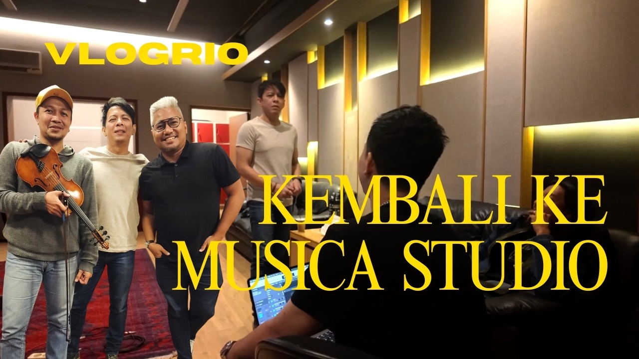 VLOGRIO - KEMBALI KE MUSICA STUDIO
