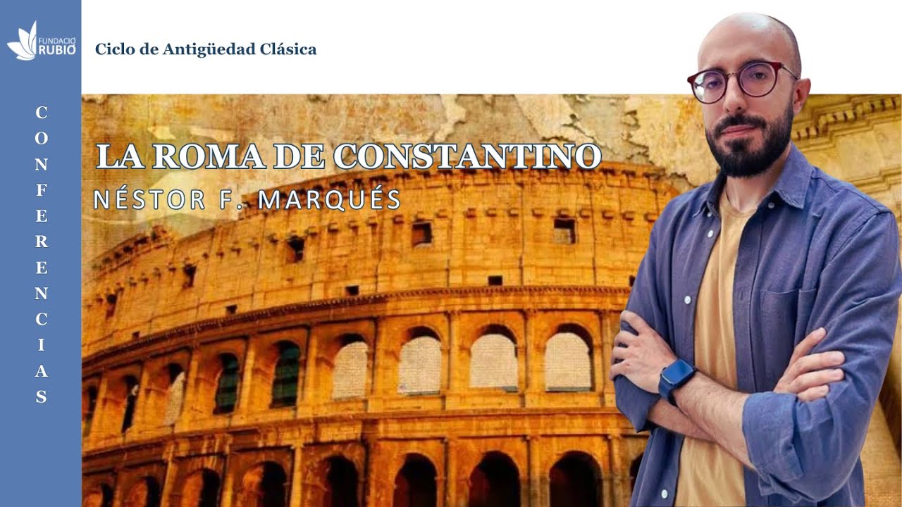 La Roma de Constantino | N&eacute;stor F. Marqu&eacute;s