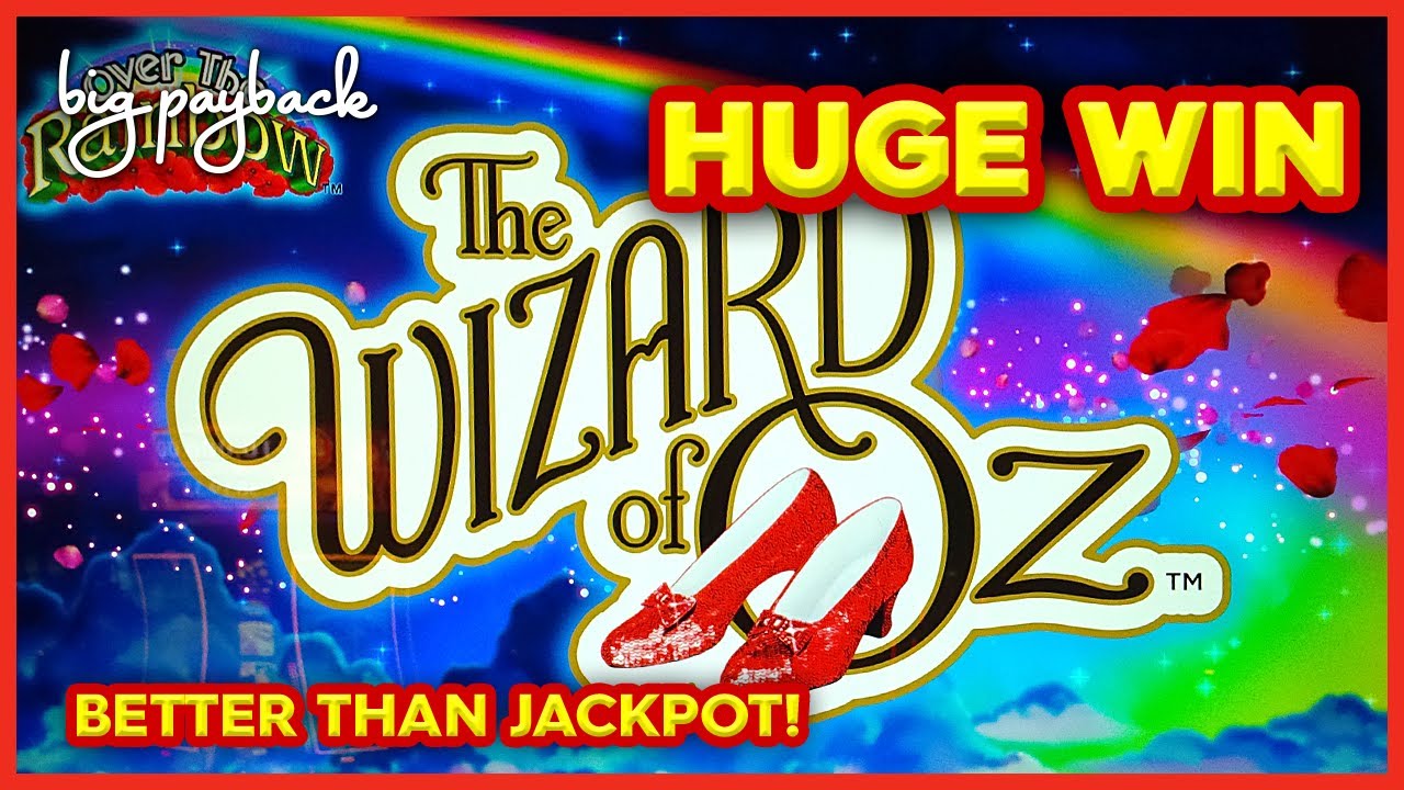BETTER THAN JACKPOT! The Wizard of Oz Over the Rainbow Slot - LOVED IT!