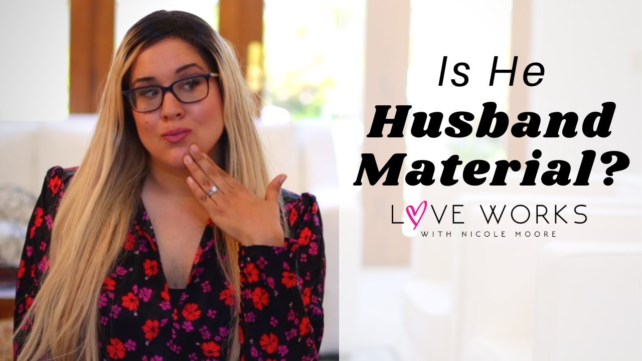 How to Tell if He is Husband Material