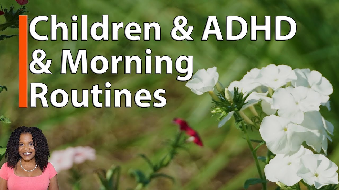 5 Tips For Helping Children With ADHD Follow Morning Routines