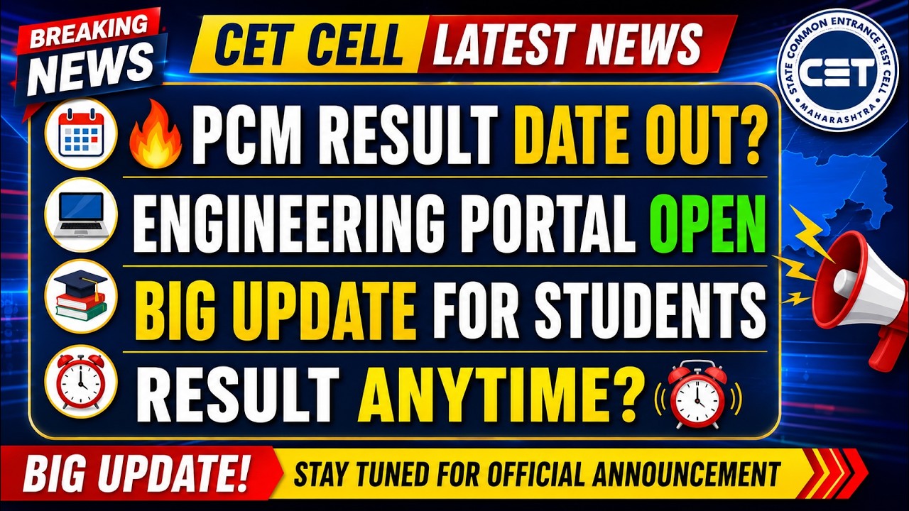 MHT CET 2026 Result News | PCM Scorecard Date, Engineering Registration & CET Cell Update