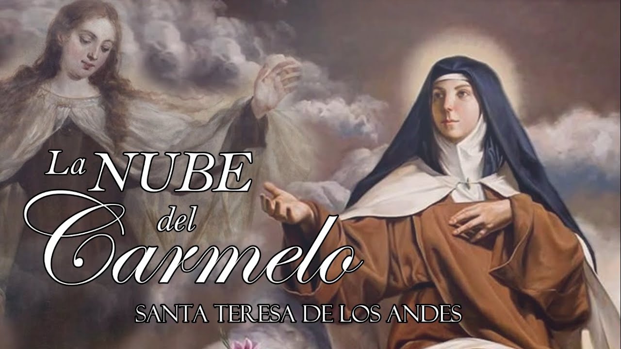 LA NUBE DEL CARMELO | Escrito por Santa Teresa de Los Andes