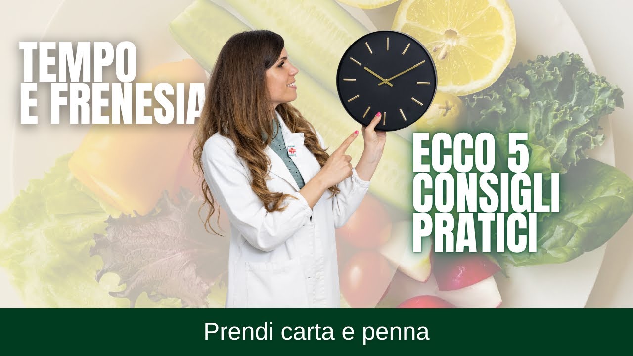 Tempo e Frenesia: cosa mangiare quando non hai tempo (ma vuoi dimagrire)