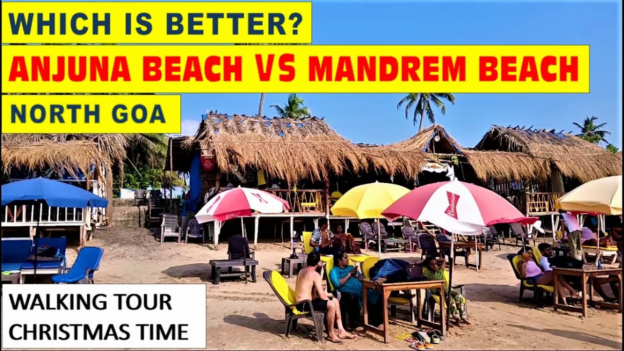 Anjuna Beach VS Mandrem Beach | North Goa | Walking Tour | Goa Travel Guide