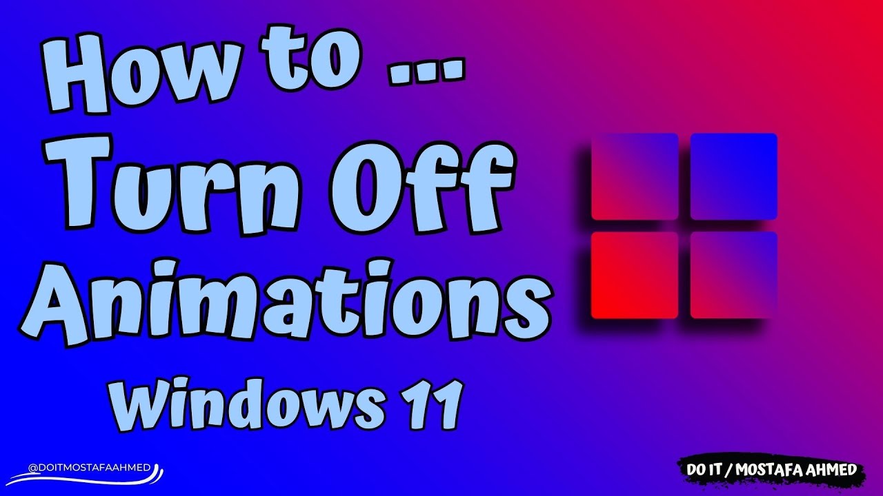 How to Turn Off Animations Effects in Windows 11