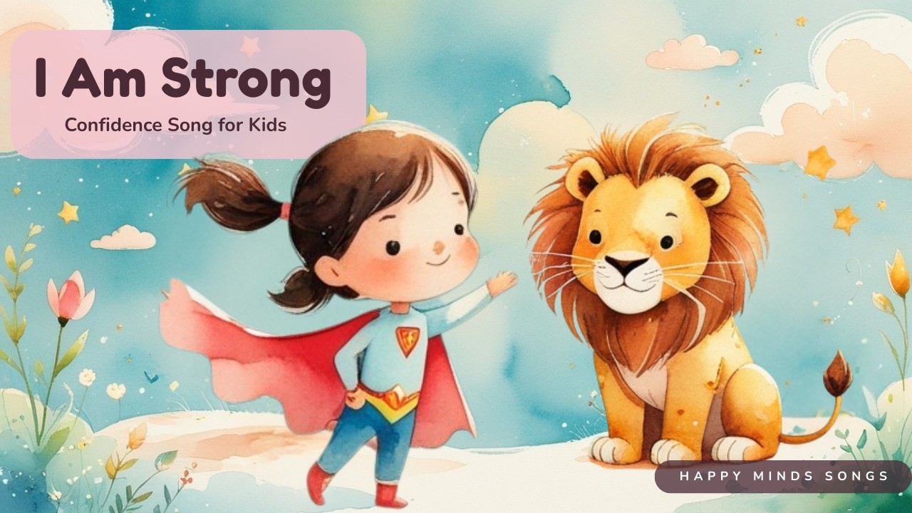 I Am Strong 💪 Confidence Song for Kids | Help Your Child Feel Brave & Confident