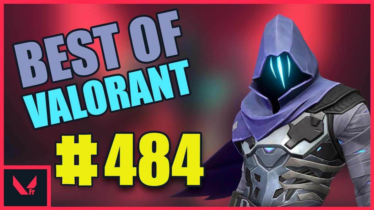 BEST OF VALORANT FR ( Sharky, Maxalibur, AzleTV ) Ep 484