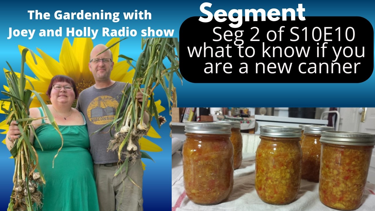 2-й эпизод 10-го сезона: Что нужно знать начинающим консервировщикам — Радиошоу «Садоводство с Дж...