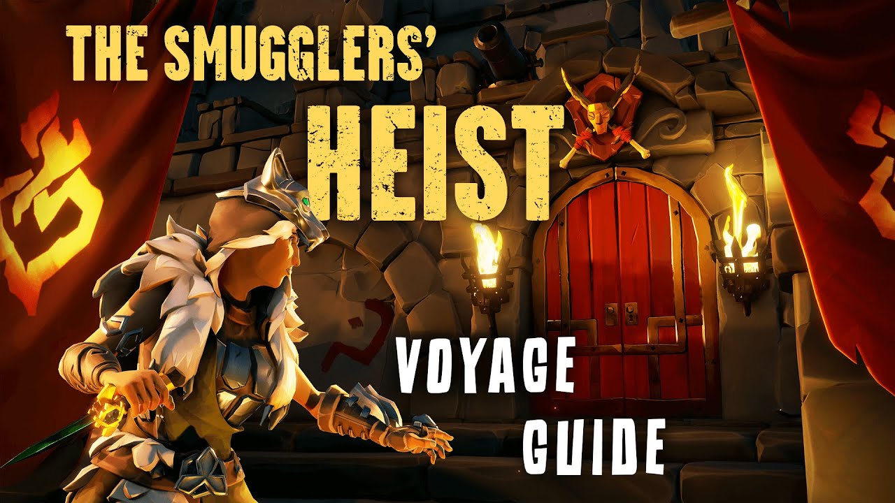 The Smugglers' Heist Voyage Guide | Sea of Thieves