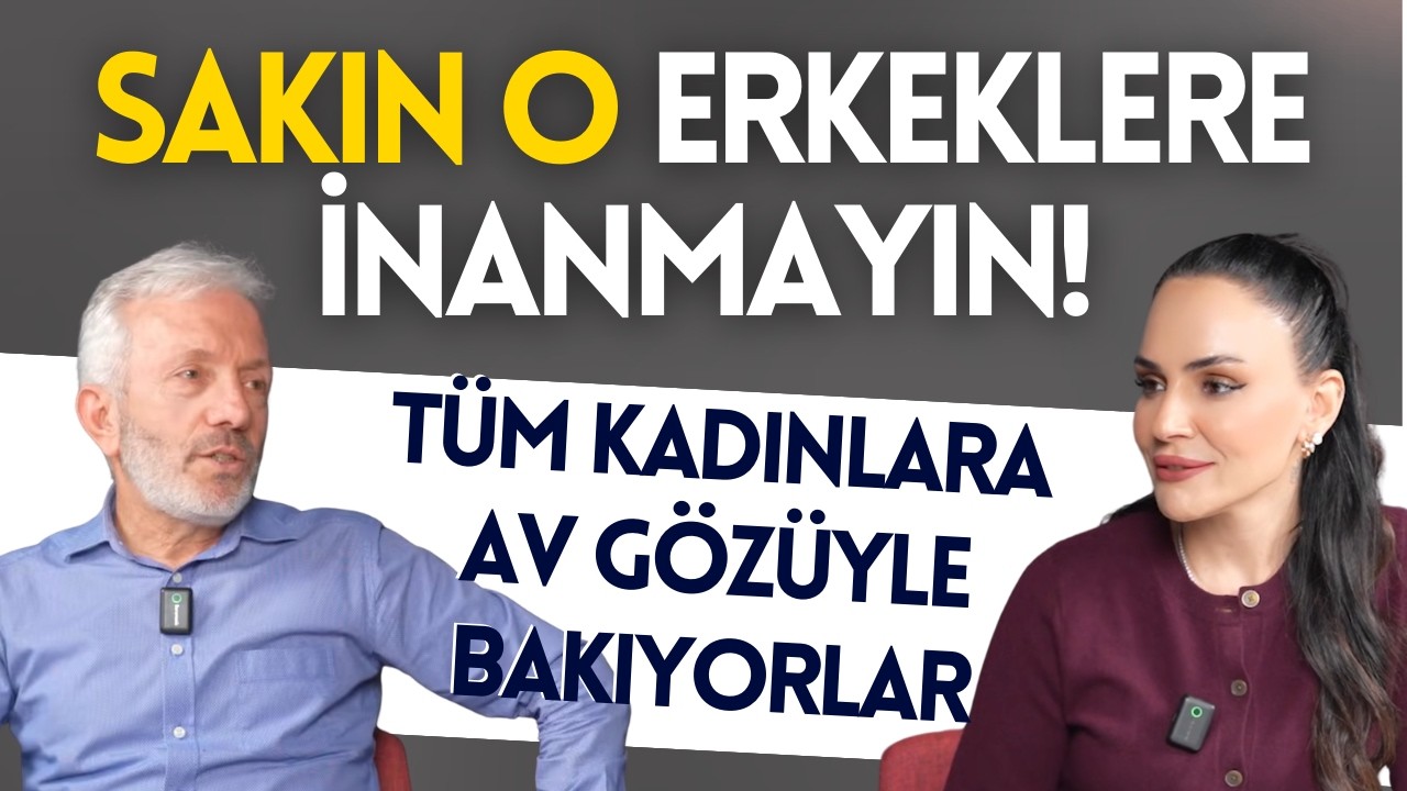 Kadınlara şoke edici uyarılar: Sakın erkeklere inanmayın! | Ebubekir Sofuoğlu | Buket Aydın