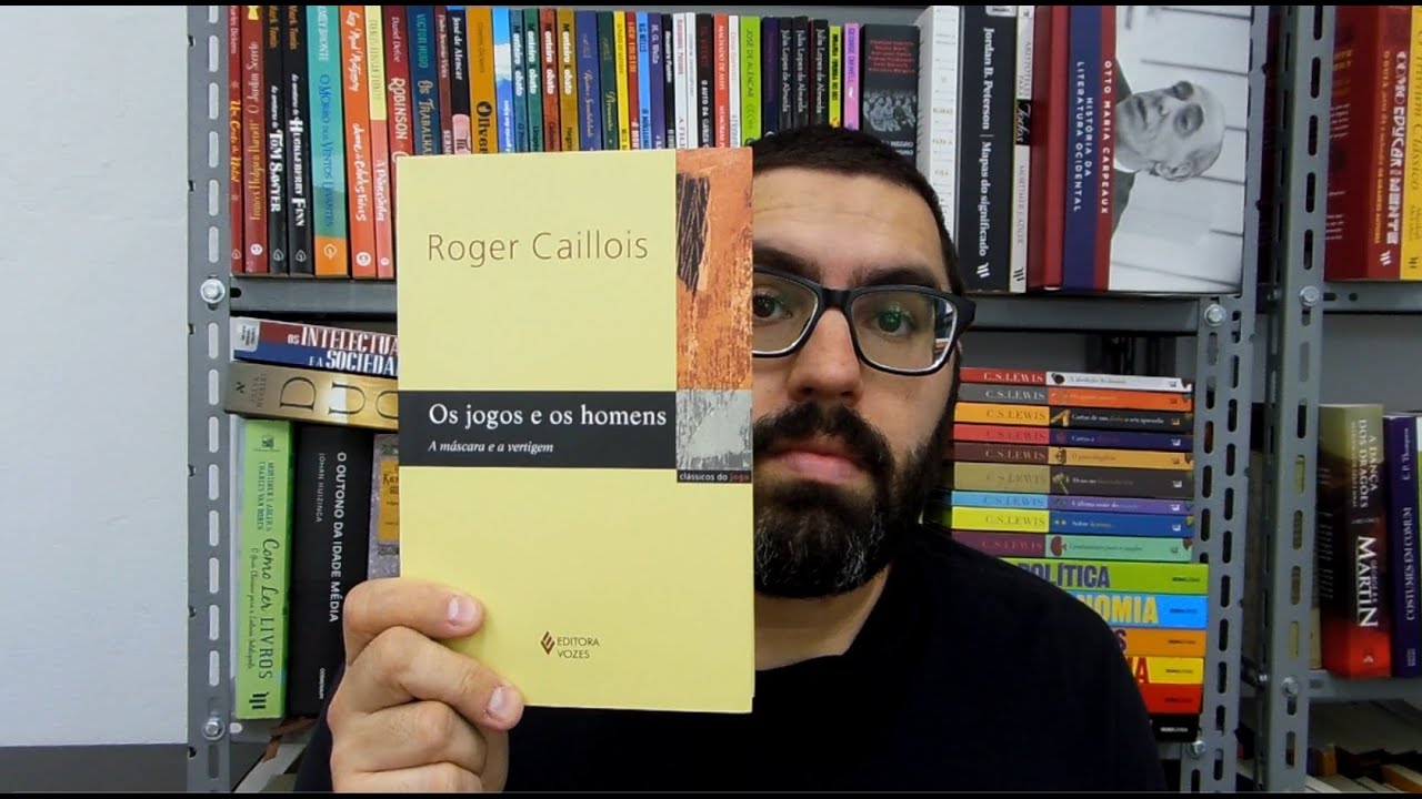 Os jogos e os homens - Roger Caillois (resenha e comentários) OLeitor
