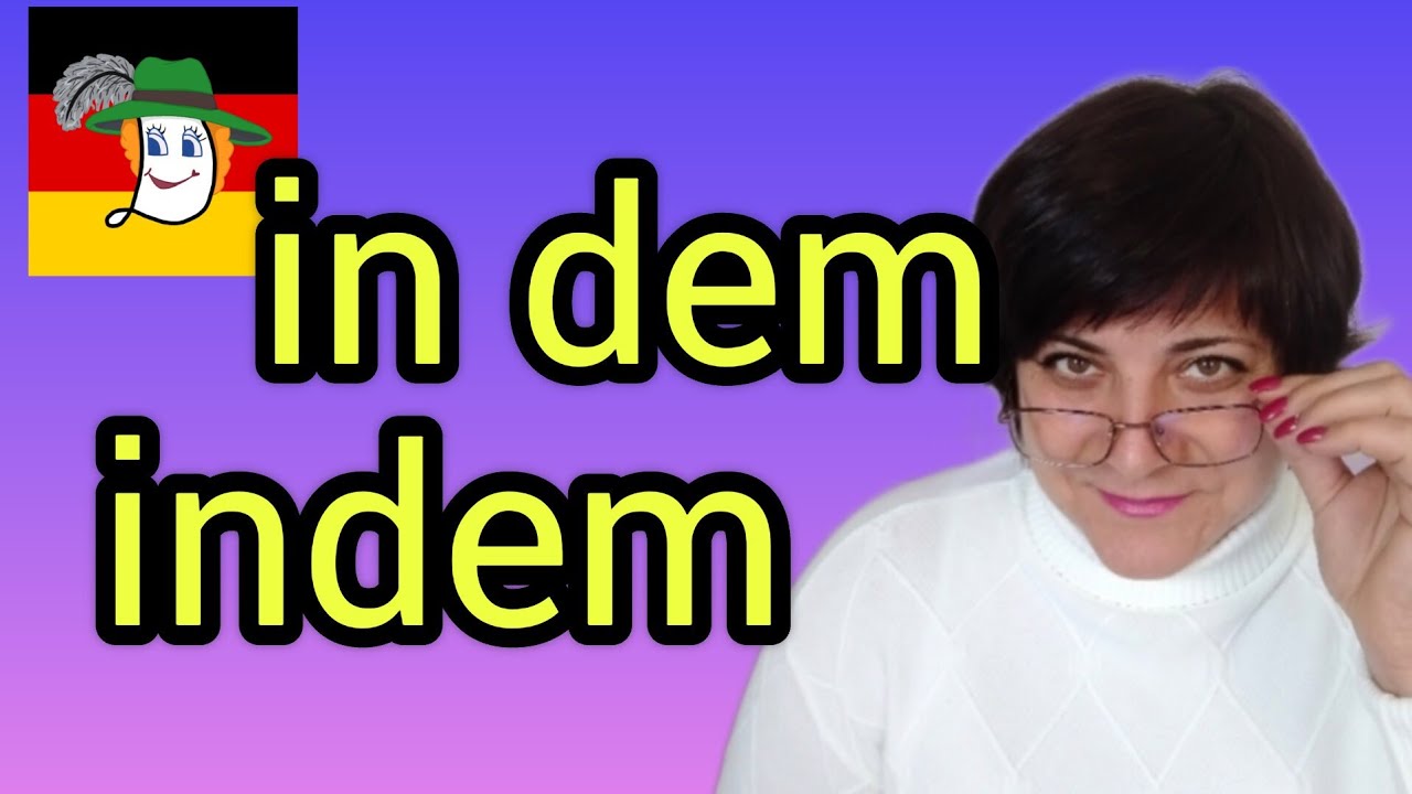 113. In dem - в якому, indem - тим, що. Сполучник indem + д/з.