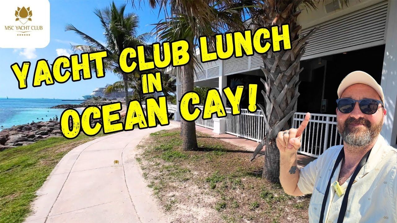 A Yacht Club Lunch at MSCs Ocean Cay