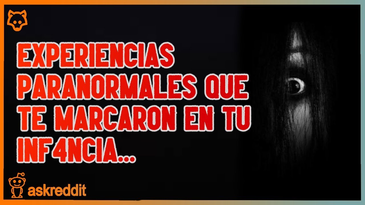 &iquest;Qu&eacute; EXPERIENCIA PARANORMAL tuviste en tu INF4NCIA y a&uacute;n recuerdas? - REDDIT PREGUNTA