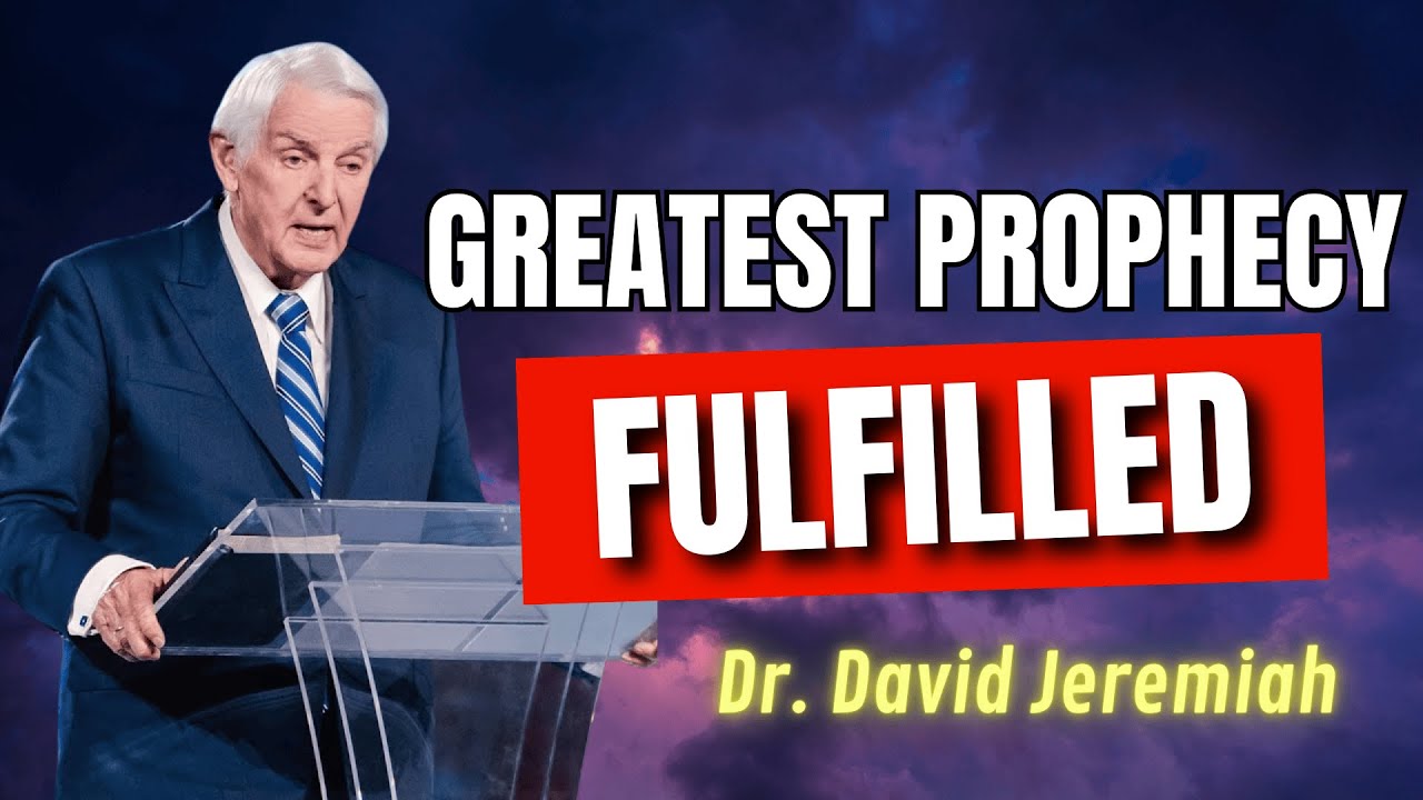 The Greatest Prophecy of Modern Times Was Fulfilled | Dr. David Jeremiah