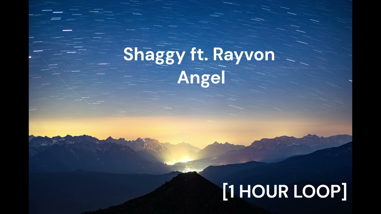 Shaggy ft. Rayvon - Angel [1 HOUR LOOP]