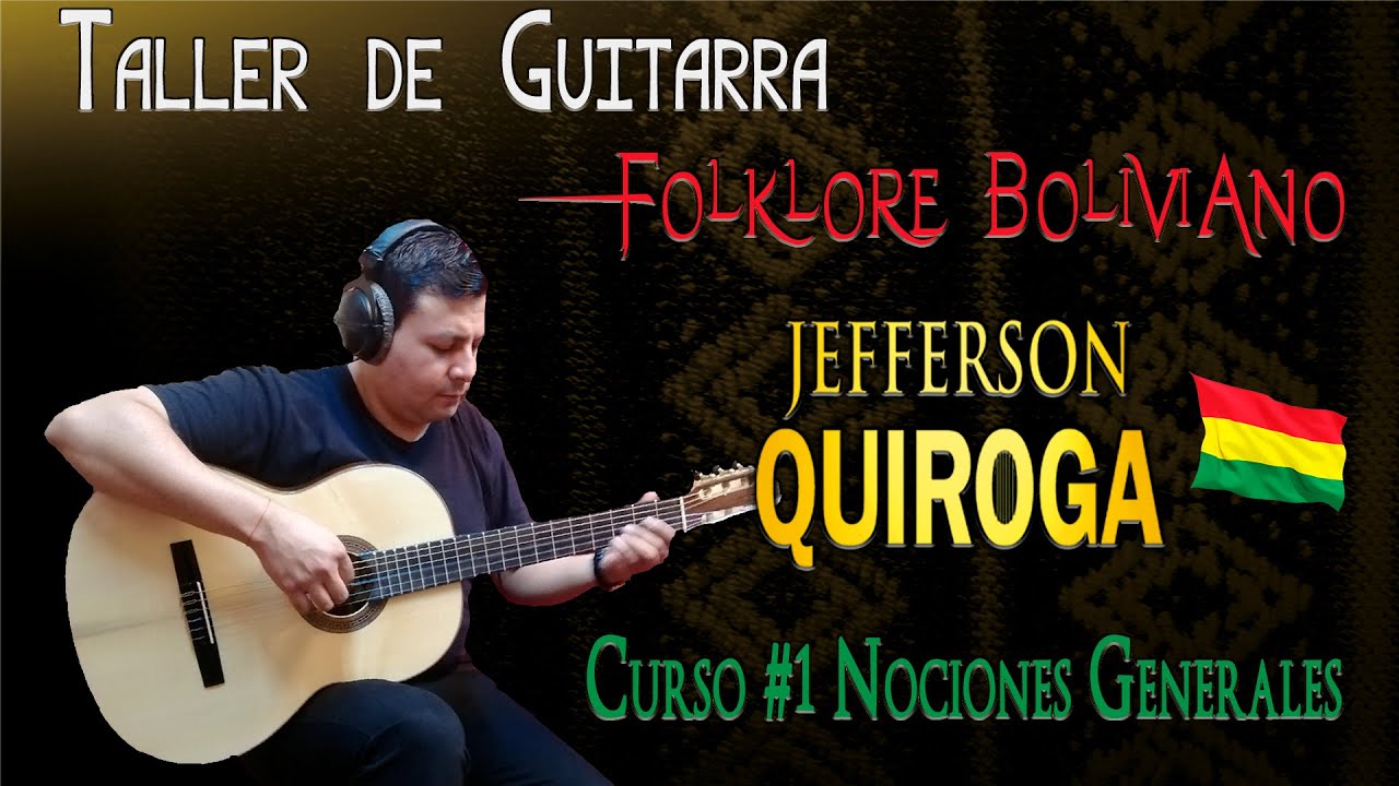 Nociones generales de la Guitarra en el Folklore Boliviano (Jefferson Quiroga)