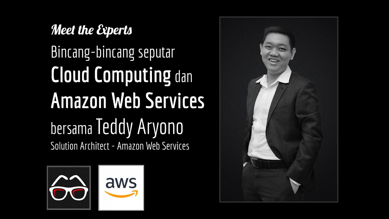 Apa itu Cloud Computing | Teddy Aryono | Solution Architect | Amazon Web Services | AWS