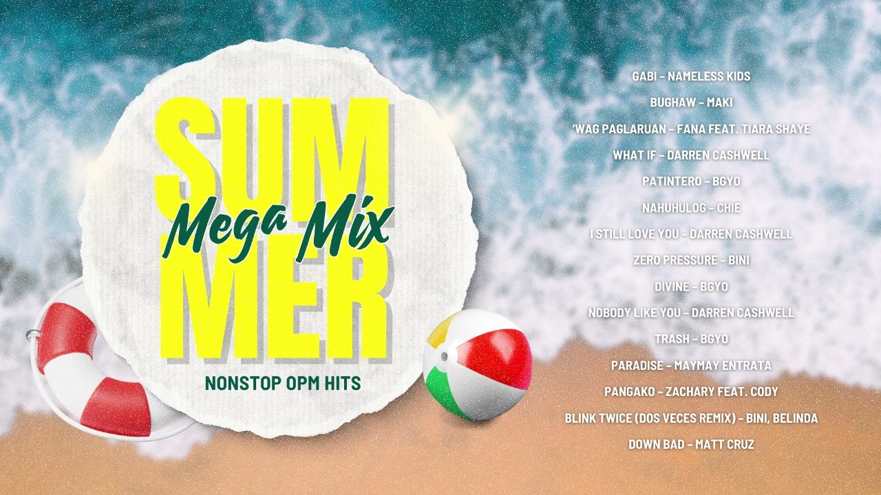 Summer mega mix | Non-Stop OPM Hits